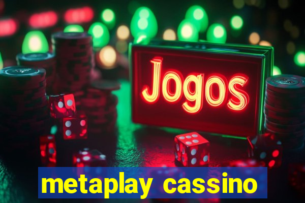 metaplay cassino